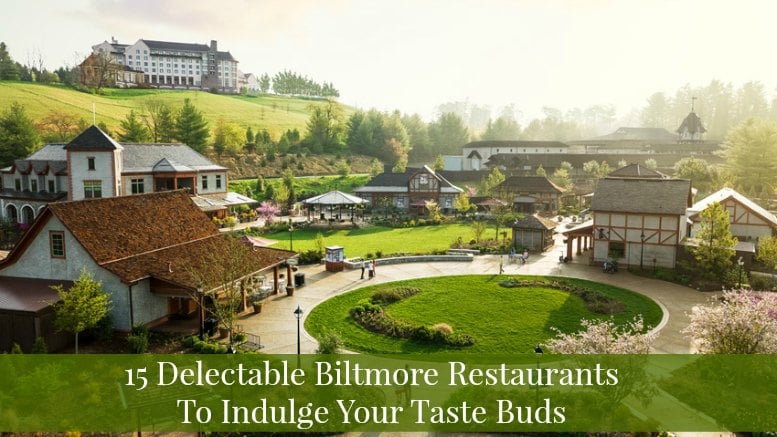 15 DELECTABLE BILTMORE RESTAURANTS TO INDULGE YOUR TASTE BUDS (+2 BONUSES) 1 Biltmore restaurants to enjoy