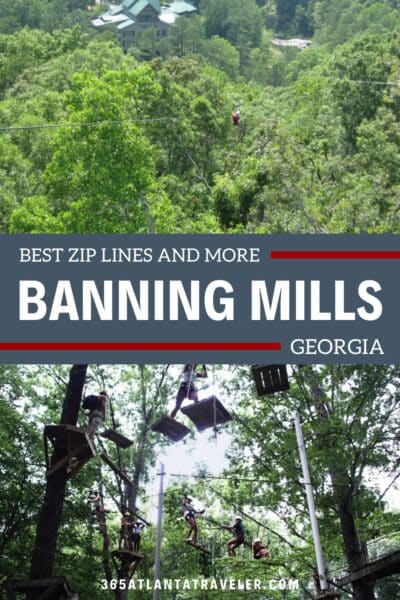 Historic Banning Mills: Your Guide To The Best Zip Lining & More